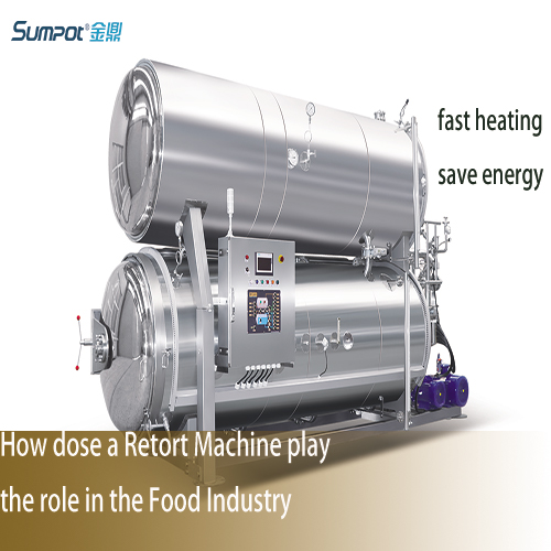 How dose a Retort Machine play the role in the Food Industry
