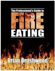 Brian Brushwood - The Professional Guide to Fire Eating