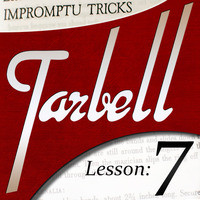 Dan Harlan - Tarbell Lesson 7 Impromptu Tricks