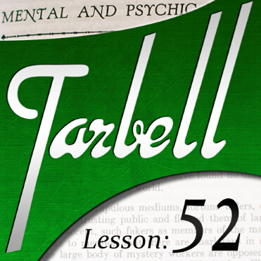 Tarbell 52 Mental and Psychic Mysteries (Part 2)
