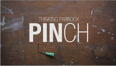 Pinch by Thinking Paradox
