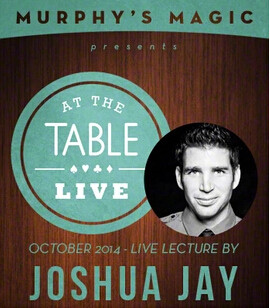 At the Table Live Lecture starring by Joshua Jay
