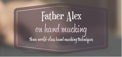 Father Alex on Hand Mucking