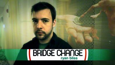 Bridge Change by Ryan Bliss