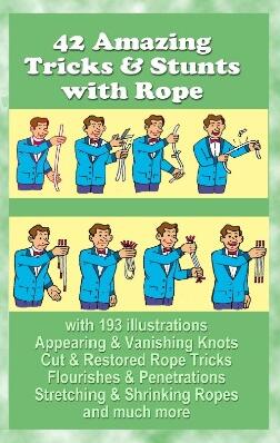 42 Amazing Tricks and Stunts with Rope by Sam Dalal