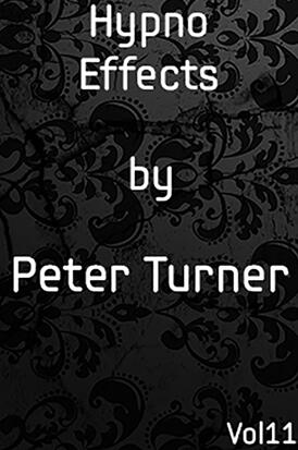 Hypno Effects Vol 11 by Peter Turner