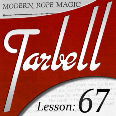 Tarbell 67 Modern Rope Magic