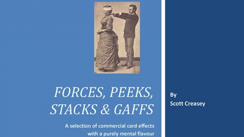 Forces, Peeks, Stacks & Gaffs - Mentalism with Cards by Scott Creasey