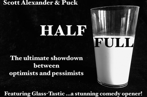 Half Full by Scott Alexander & Puck