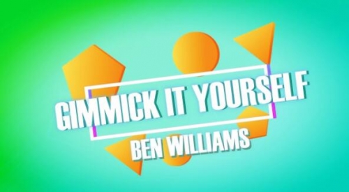 Gimmick It Yourself by Ben Williams