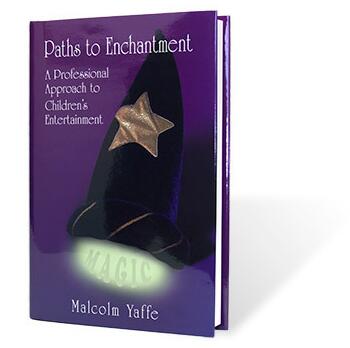 Paths to Enchantment by Malcolm Yaffe