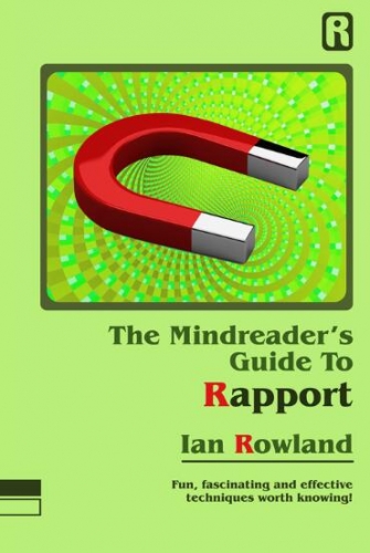 The Mindreader's Guide To Rapport by Ian Rowland