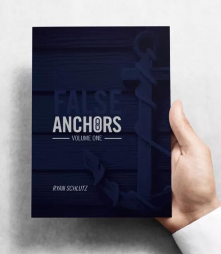 False Anchors by Ryan Schlutz Vol 1