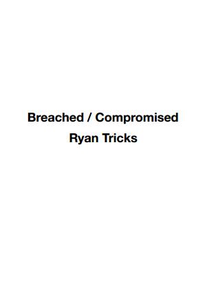 Breached Compromised by Ryan Tricks