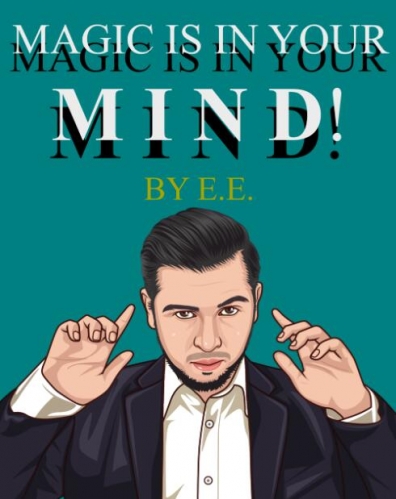 Magic is in your MIND by E.E