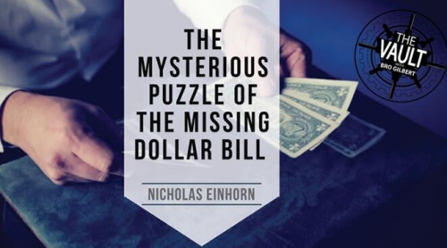 The Mysterious Puzzle of The Missing Dollar Bill by Nicholas Einhorn