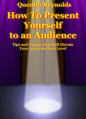 How to Present Yourself to an Audience by Quentin Reynolds