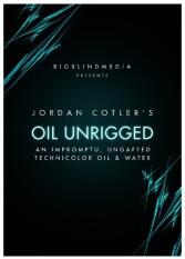 Oil Unrigged by Jordan Cotler
