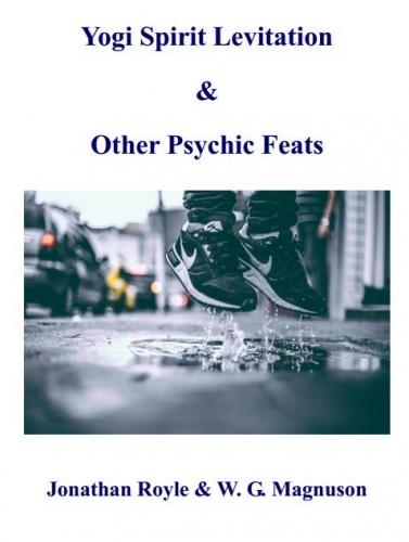 Yogi Spirit Levitation & Other Psychic Feats by Jonathan Royle
