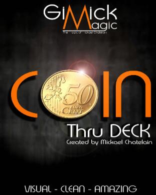 Coin Thru Deck by Mickael Chatelain