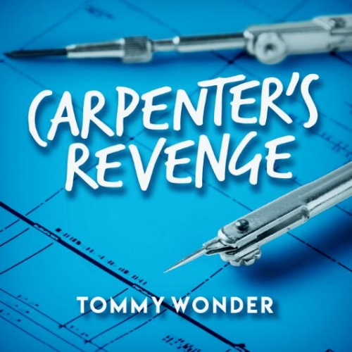 Carpenter's Revenge presented by Dan Harlan