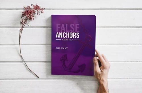 False Anchors by Ryan Schlutz Vol 4