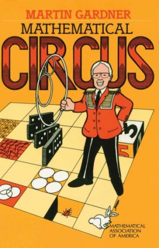 Mathematical circus more puzzles by Martin Gardner