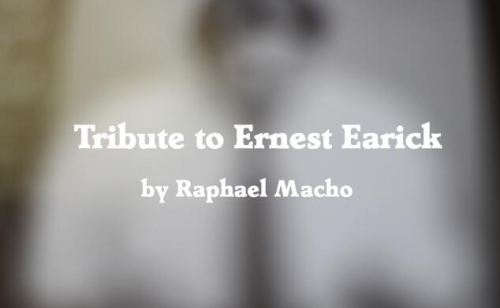 Tribute to Ernest Earick By Raphael Macho