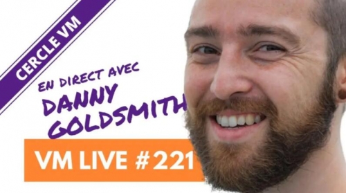 VM Live #221 Spécial Danny Goldsmith