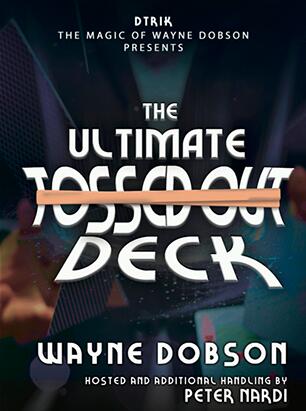 The Ultimate Tossed Out Deck by Wayne Dobson