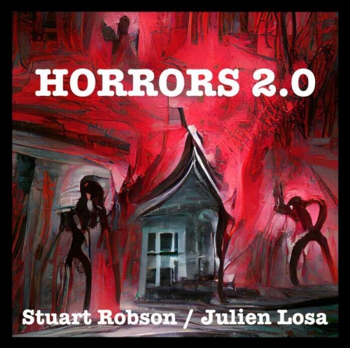 Horrors 2.0 by Stuart Robson Julien Losa