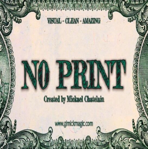 No Print by Mickael Chatelain(Instruction Video Only)