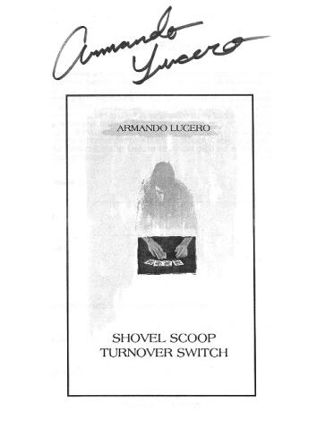 Shovel Scoop Turnover Switch by Armando Lucero