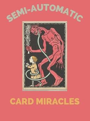 Semi-Automatic Card Miracles by Maximiliano Yedid