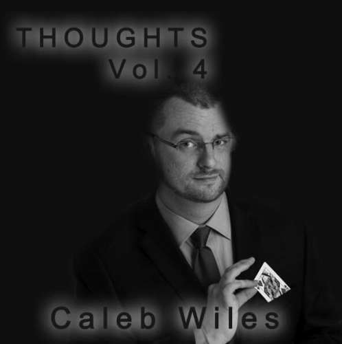 Thoughts Vol.4 - Featuring Caleb Wiles