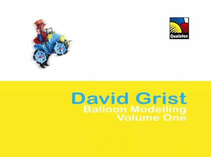 David Grist - Balloon Modelling Vol.1