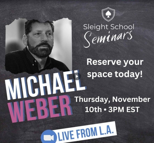 Sleight School – Michael Weber Seminar (Presented by David Williasmson)
