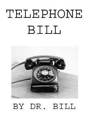 Telephone Bill by Dr. Bill