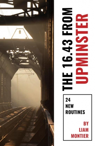 The 16.43 From Upminster - Collected Advent 2022 by Liam Montier
