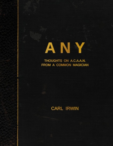 ANY - Thoughts on ACAAN from a Common Magician by Carl Irwin