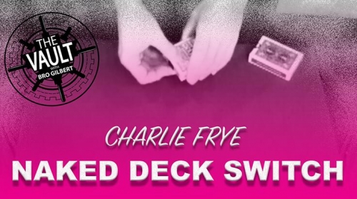 The Vault - Naked Deck Switch by Charlie Frye