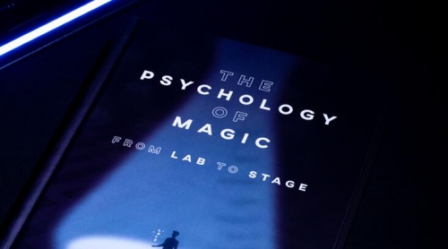 The Psychology of Magic From Lab to Stage by Gustav Kuhn and Alice Pailhes