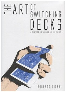 Roberto Giobbi - The Art of Switching Decks (Video+PDF)