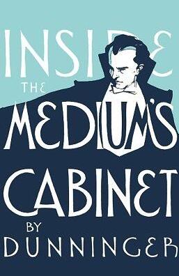 Inside Medium's Cabinet (1935) by Joseph Dunninger