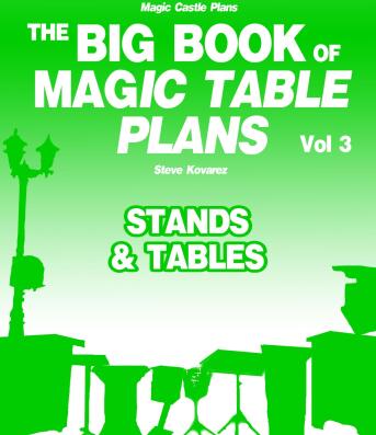 The Big Book of Magic Table Plans by Steve Kovarez Vol 3 - Stands & Tables
