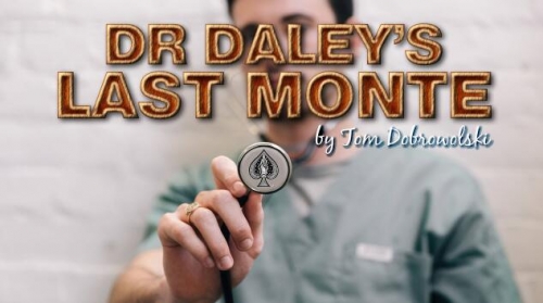 Dr Daley's Last Monte by Tom Dobrowolski