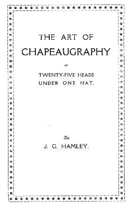 The Art of Chapeaugraphy by John G. Hamley