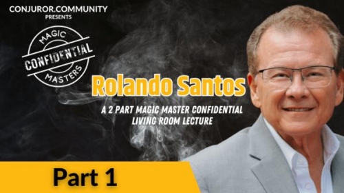 Magic Masters Confidential Rolando Santos Living Room Lecture Part 1 of 2