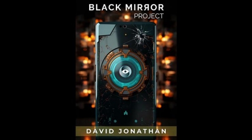 Black Mirror Project by David Jonathan
