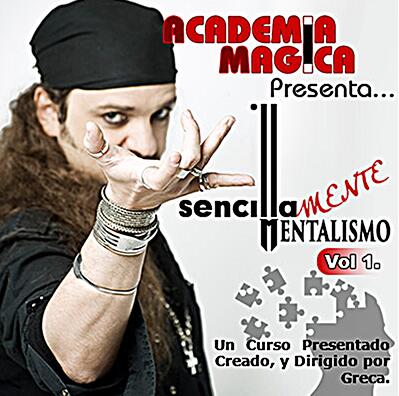 Sencillamente Mentalismo Volumen 1 by Greca